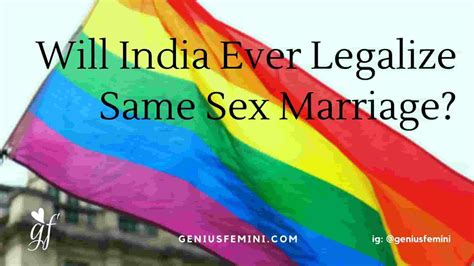 Will India Ever Legalize Same Sex Marriage Geniusfemini