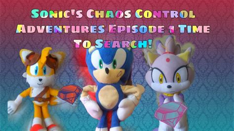 Sonics Chaos Control Adventures Episode 1 Time To Search Youtube