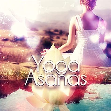 Amazon Music Yoga Asanas Music Paradise Yoga Asanas Yoga Music