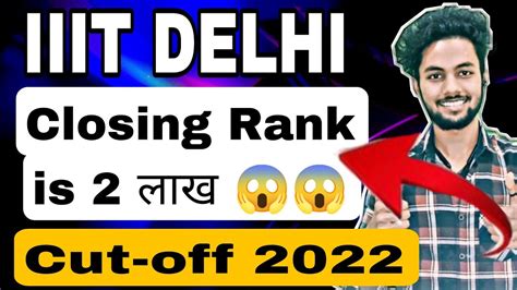 Iiit Delhi At 2 Lakh 😱iiit Delhi Cut Off 2022iiit Delhi Closing Rank