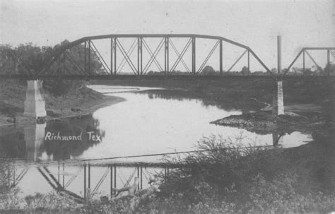 Brazos River Bridge In Richmond Texas The Portal To Texas History