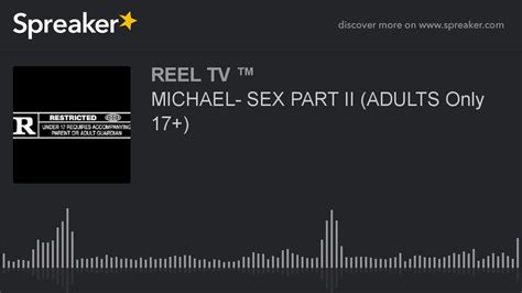 Michael Sex Part Ii Adults Only 17 Youtube