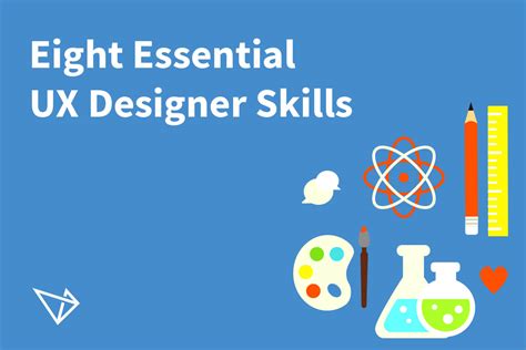 Eight Essential Ux Designer Skills You Need To Master Blog