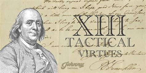 Ben Franklins Thirteen Tactical Virtues Johnny Tactical