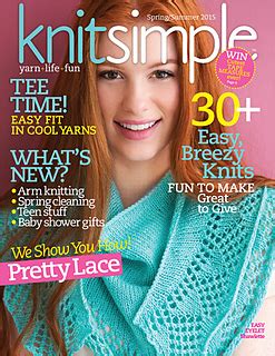 Choose from over 3,500 different patterns from vogue knitting, knit.1, knit simple and noro magazine —there's something for everyone! Ravelry: Knit Simple Magazine, Spring/Summer 2015 - patterns