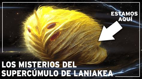 El misterio de Laniakea Qué esconde nuestro gigantesco supercúmulo del