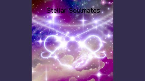 Stellar Soulmates Youtube