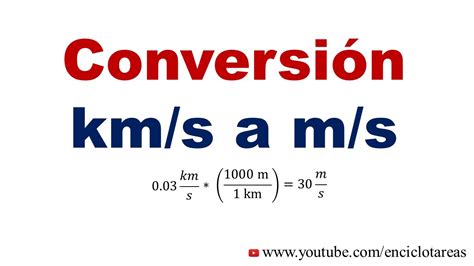 Convertir kilometros/segundos a metros/segundos (km/s a m/s) - YouTube