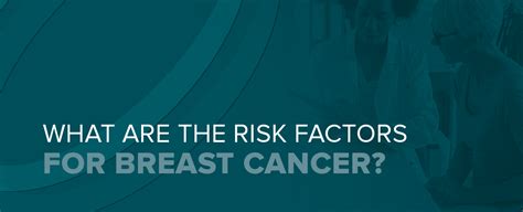 What Are The Risk Factors For Breast Cancer Envision Radiology