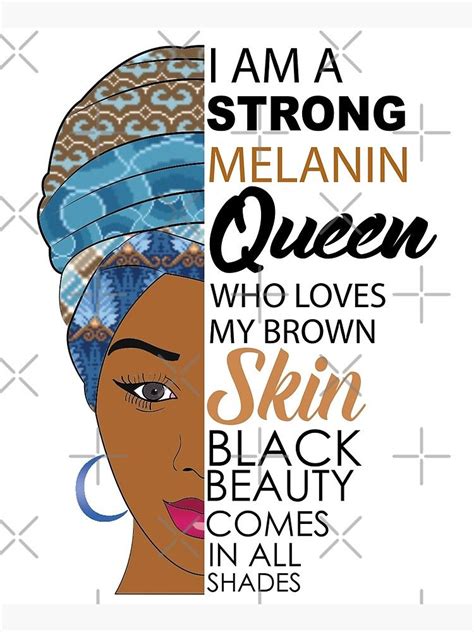 Strong Black Melanin Queen Poster By Blackartmatters Black Queen Quotes Melanin Queen Strong
