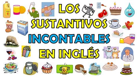 Clase 47 Los Sustantivos No Contables En Inglés Uncountable Nouns