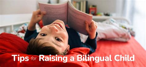 Tips For Raising A Bilingual Child Raising Bilingual Children
