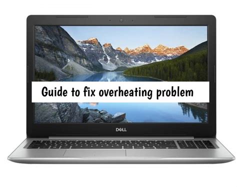 Dell Inspiron 15 5000 Overheating Problem Fix Infofuge