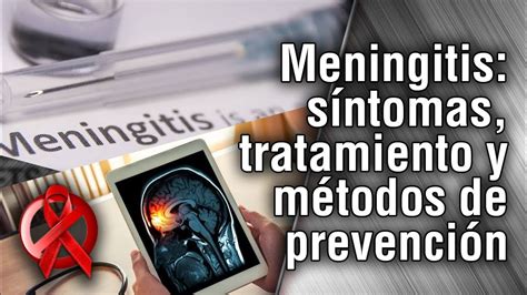 Meningitis síntomas tratamiento y métodos de prevención YouTube