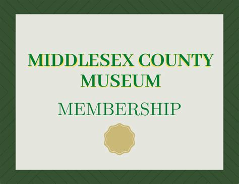 Museum Membership Middlesex County Museum And Historical Society