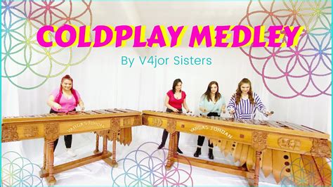 Coldplay Medley In Marimba By V4jor Sisters Youtube