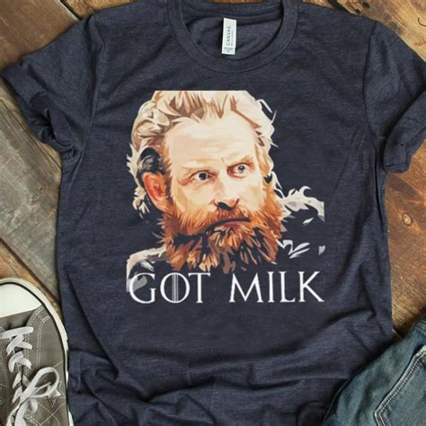 Original Tormund Giantsbane Got Milk Game Of Thrones Shirt Hoodie Sweater Longsleeve T Shirt