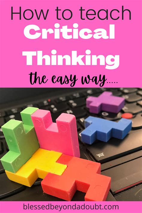 How To Teach Critical Thinking The Easy Way Blessed Beyond A Doubt