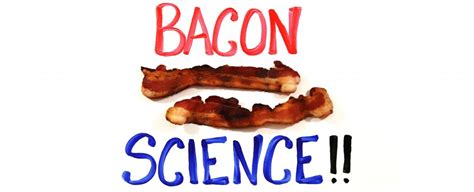 Watch The Science Of Bacon
