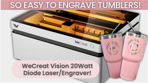 Wecreat Vision Easiest Laser Engraver Ever How To Engrave Tumblers