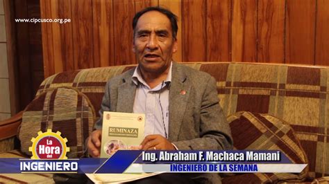 Ingeniero De La Semana Abraham F Machaca Mamani Youtube