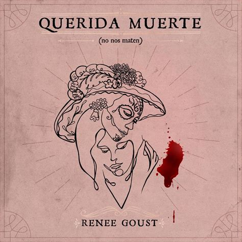 ‎querida Muerte No Nos Maten Single De Renee Goust En Apple Music