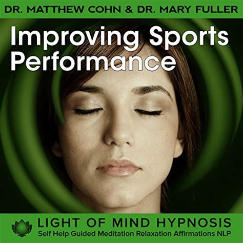 Improving Sports Performance Light Of Mind Hypnosis Self Help Guided Meditation Relaxation