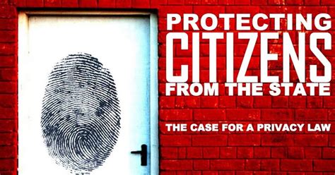 Featured Protecting Citizens From The State The Case For A Privacy Law