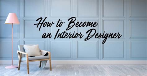 How To Become An Interior Designer Design Mecca