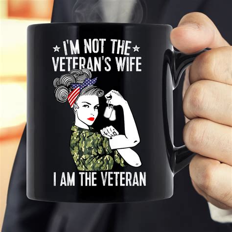 Im Not The Veterans Wife I Am The Veteran Mug Let The Colors Inspire You