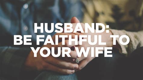Love Your Wife by Being Faithful to Her - Jacob Abshire