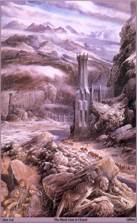 The Black Gate Is Closed Alan Lee Lord Of The Rings Middle Earth