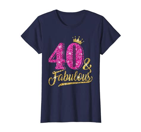 40 And Fabulous T Shirt 40th Birthday Crown Pink T Women In 2020