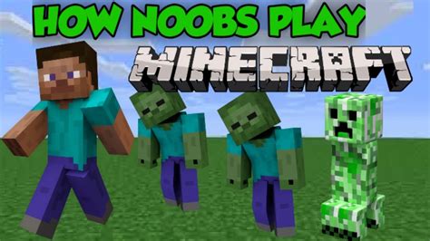How Noobs Play Minecraft Noob Minecraft Gameplay Part 1 Youtube