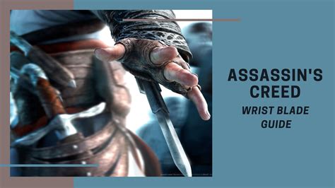 Assassin S Creed Wrist Blade History Design Usage 2023