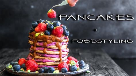 Fluffy Vegan Pancakes Food Styling 101 Youtube