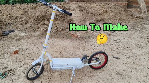 How To Make Electric Scooter At Home Full Video Electric Scooter Handmade From Scrap