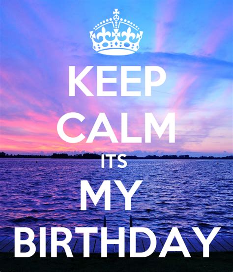 Keep Calm Its My Birthday Poster Shortymona Keep Calm