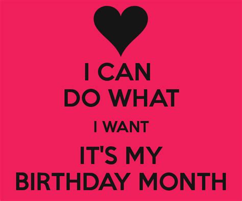 I Can Do What I Want Its My Birthday Month Keep Calm And Carry On