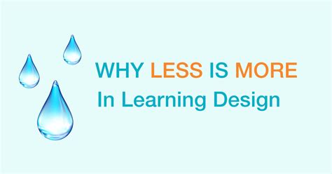 Why Less Is More In Learning Design