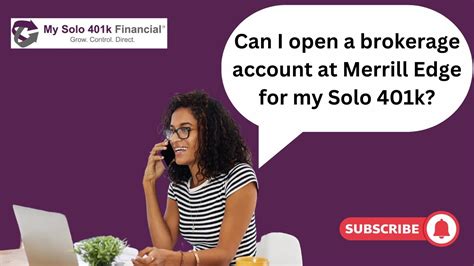 Solo 401k Daily Faq Can I Open A Brokerage Account At Merrill Edge