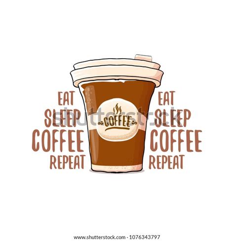 Eat Sleep Coffee Repeat Vector Concept Stock Vector Royalty Free