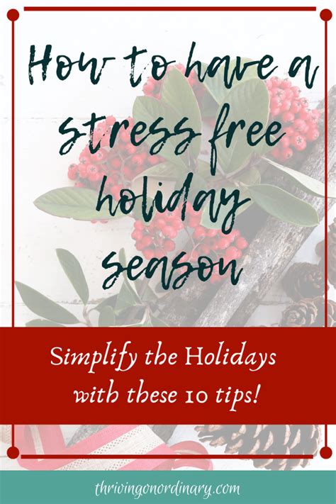 10 Ways To De Stress The Holidays Thriving On Ordinary
