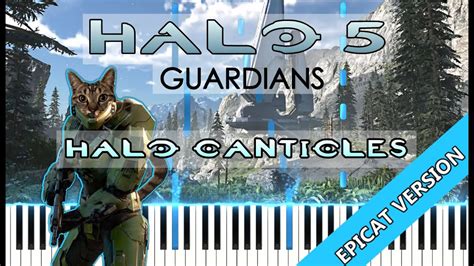 Halo 5 Guardians Halo Canticles Piano Epicat Player Youtube
