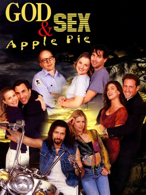 God Sex And Apple Pie Pictures Rotten Tomatoes