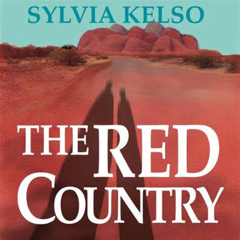 The Red Country Audible Audio Edition Sylvia Kelso