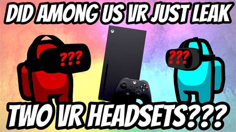 Among Us Vr Headsets Leak Xbox Moda And Playstation Portal S Youtube