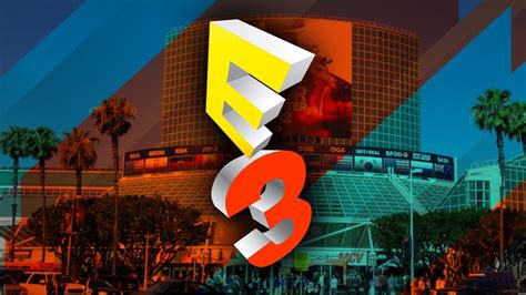 E3 2018 Heres When Every Conference Goes Live