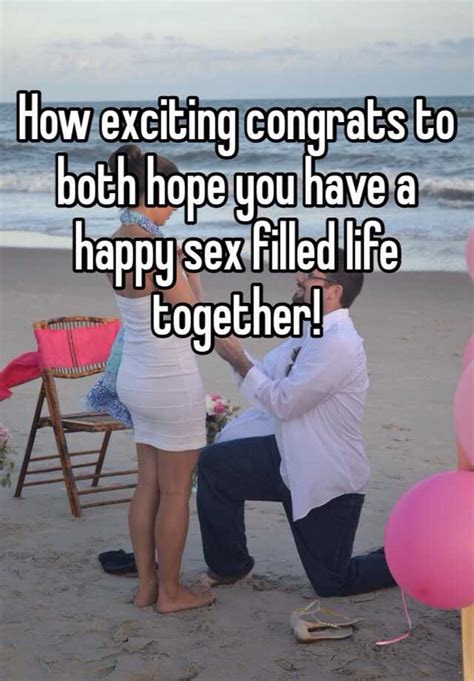How Exciting Congrats To Both Hope You Have A Happy Sex Filled Life