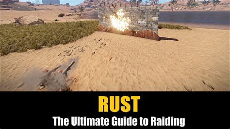 Rust The Ultimate Guide To Raiding Youtube